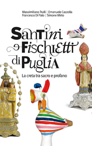 Santini e fischietti di Puglia